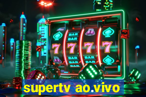 supertv ao.vivo