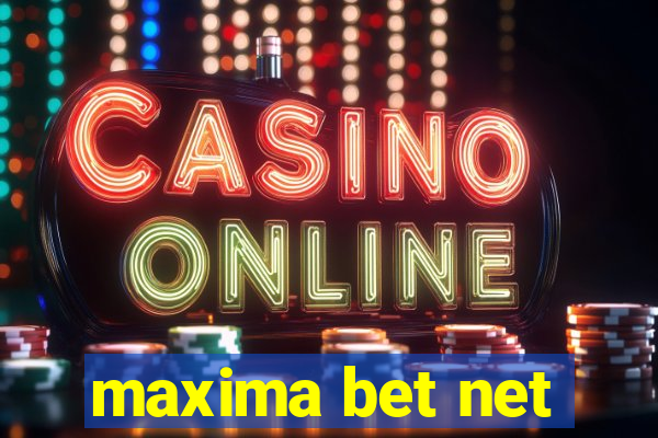 maxima bet net