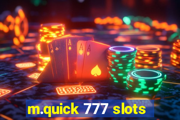 m.quick 777 slots