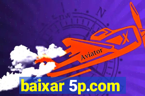 baixar 5p.com