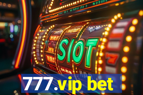 777.vip bet