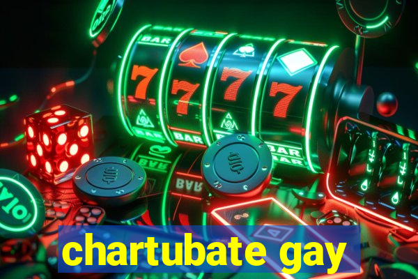 chartubate gay