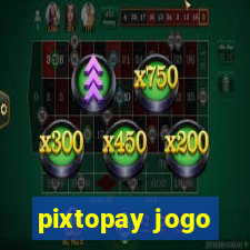 pixtopay jogo