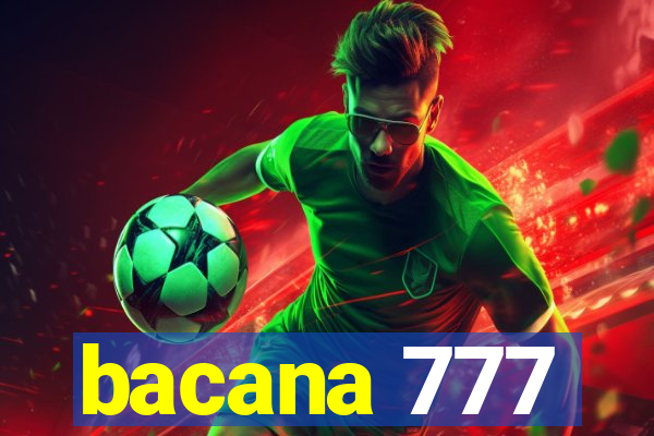 bacana 777