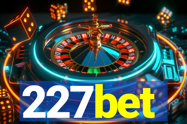 227bet