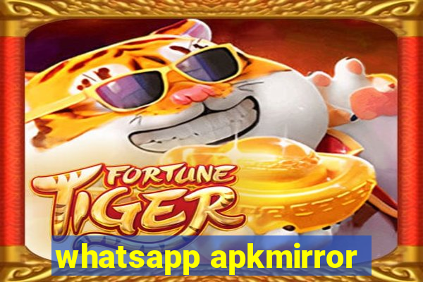 whatsapp apkmirror