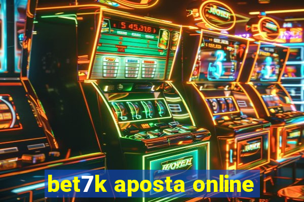 bet7k aposta online