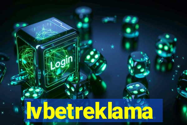 lvbetreklama