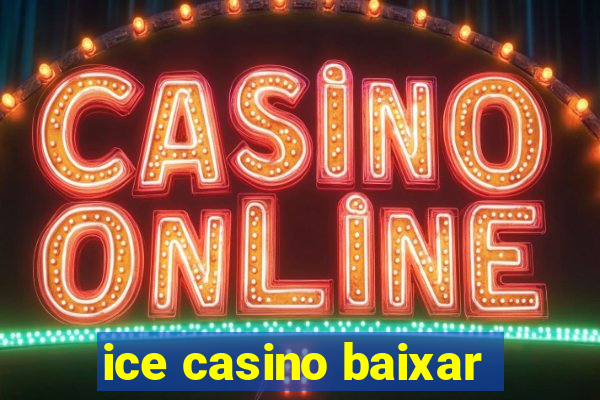 ice casino baixar