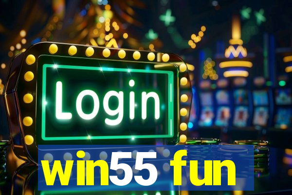 win55 fun