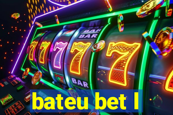 bateu bet l