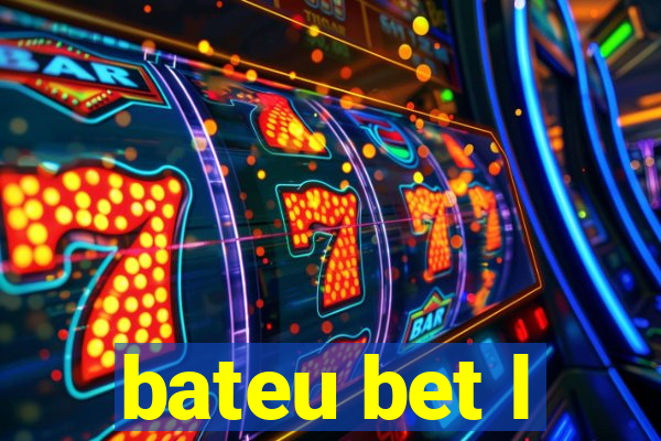 bateu bet l