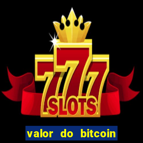 valor do bitcoin em 2020 em reais