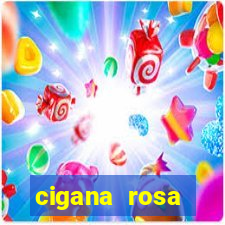 cigana rosa vermelha historia