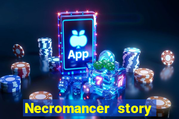 Necromancer story mod apk (unlimited skill points