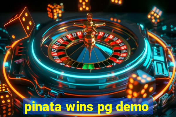 pinata wins pg demo