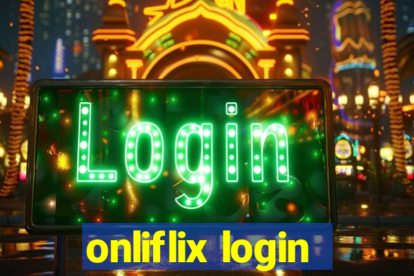 onliflix login