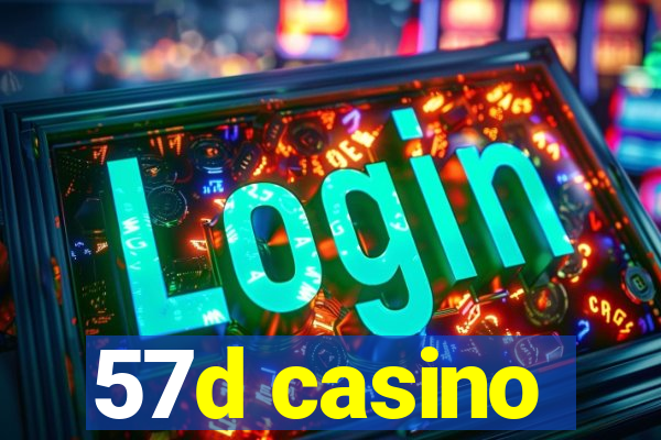 57d casino