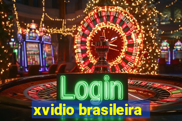 xvidio brasileira