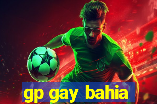 gp gay bahia