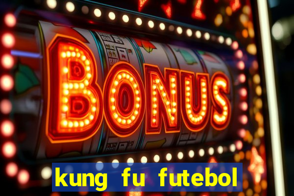 kung fu futebol clube assistir