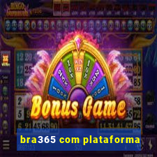 bra365 com plataforma