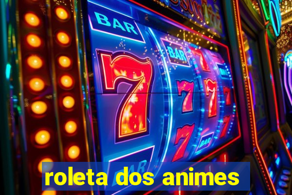 roleta dos animes