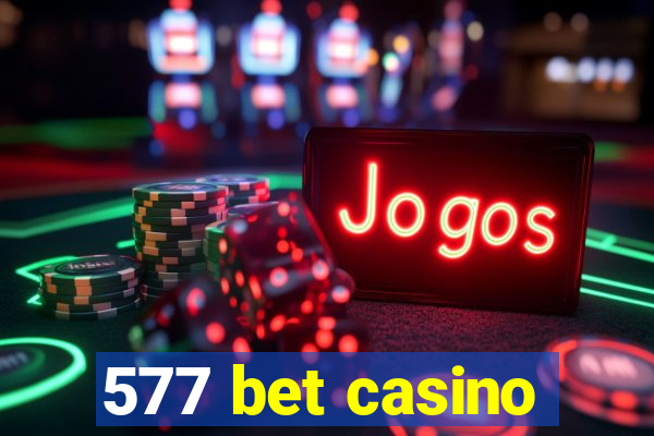 577 bet casino