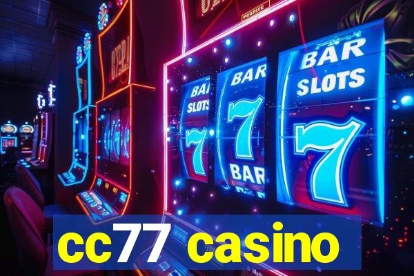 cc77 casino