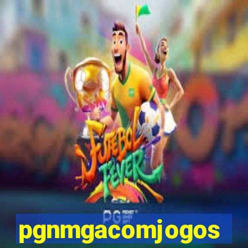 pgnmgacomjogos