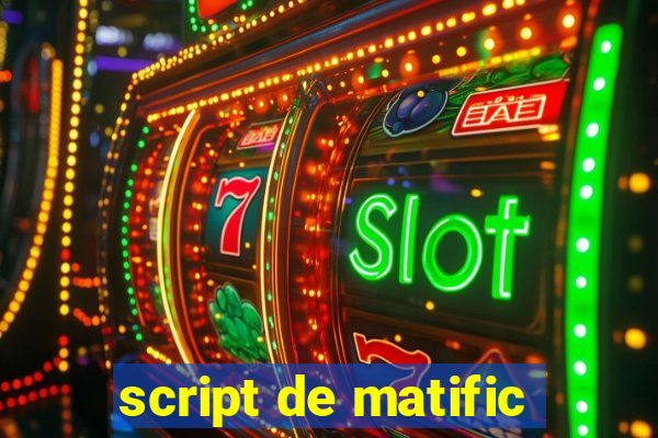 script de matific