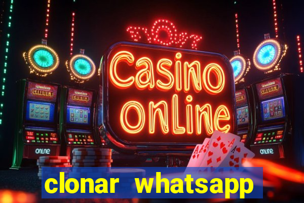 clonar whatsapp pelo email