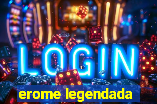 erome legendada