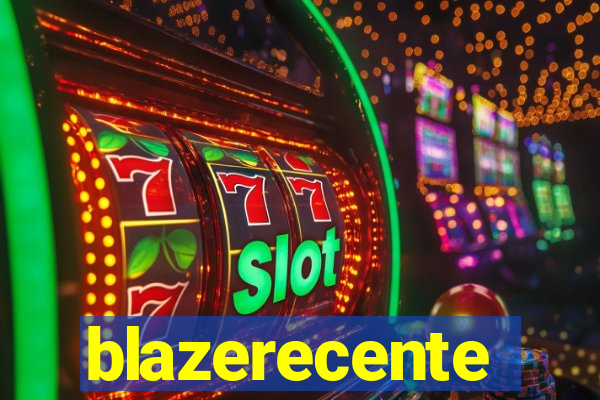 blazerecente