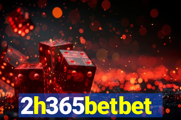 2h365betbet