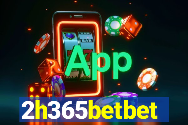 2h365betbet