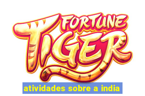 atividades sobre a india