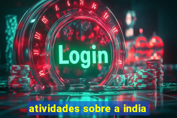 atividades sobre a india