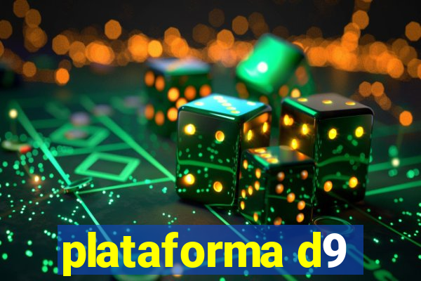 plataforma d9