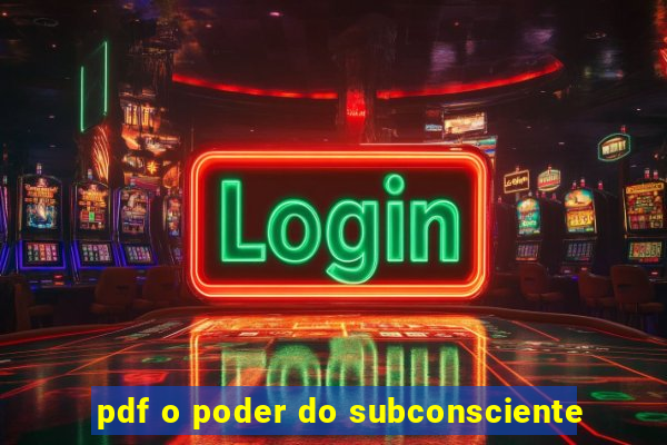 pdf o poder do subconsciente