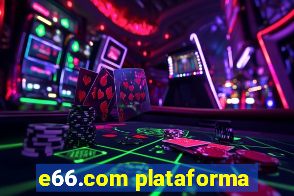 e66.com plataforma