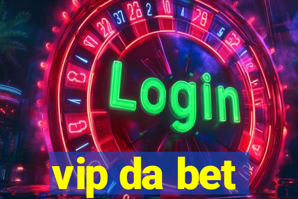 vip da bet