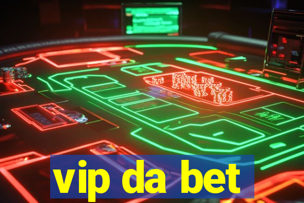 vip da bet