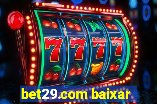 bet29.com baixar