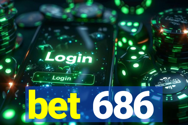 bet 686