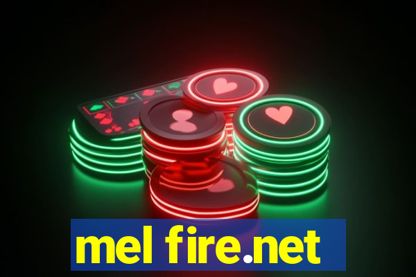 mel fire.net