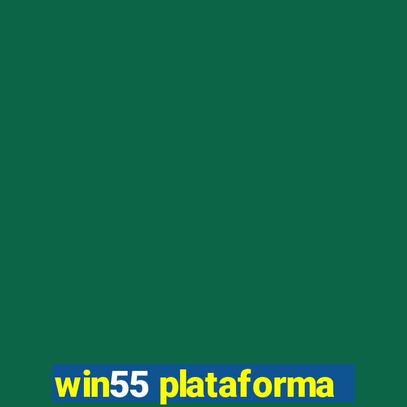 win55 plataforma