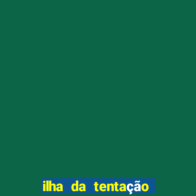 ilha da tentação brasil telegram