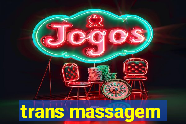 trans massagem