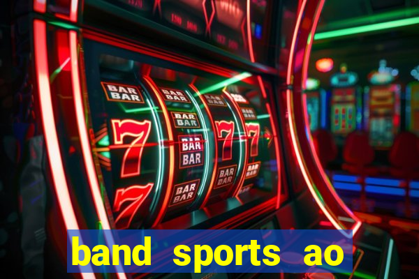 band sports ao vivo gratis